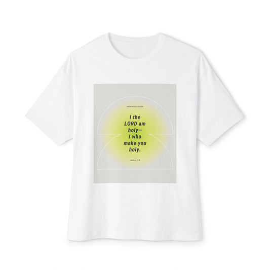 I THE LORD AM HOLY Unisex Oversized Boxy Tee